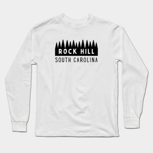 Rock Hill South Carolina SC Tourist Souvenir Long Sleeve T-Shirt